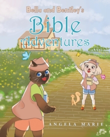 Image for Bella and Bentley's Bible Adventures