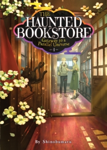 Image for The Haunted Bookstore - Gateway to a Parallel Universe (Light Novel) Vol. 4