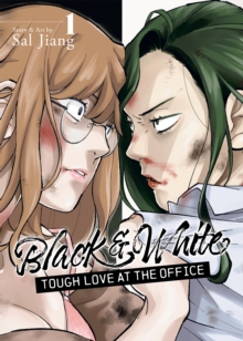 Image for Black and White: Tough Love at the Office Vol. 1