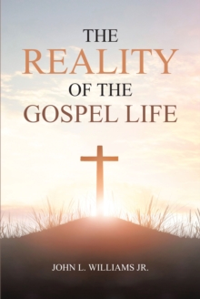 Image for Reality Of The Gospel Life