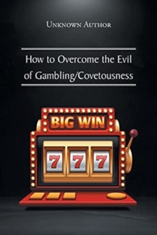Image for How to Overcome the Evil of Gambling/Covetousness