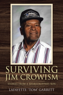 Image for Surviving Jim Crowism: Stories from a Sharecropper's Son