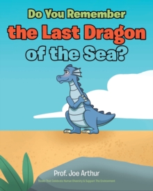 Image for Do You Remember the Last Dragon of the Sea?