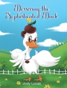 Image for Dessirray the Sophisticated Duck