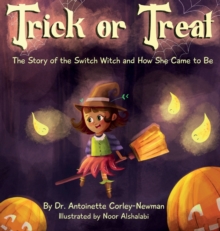 Image for Trick or Treat : The Story of the Switch Witch and How She Came to Be
