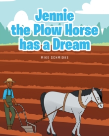 Image for Jennie the Plow Horse Has a Dream