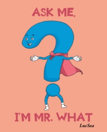 Image for ASK ME, I'M MR. WHAT