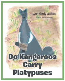 Image for Do Kangaroos Carry Platypuses