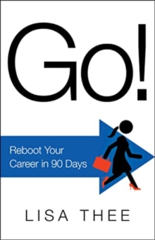 Go!: Reboot Your Career in 90 Days