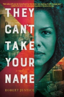 They Can’t Take Your Name: A Novel