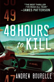 48 Hours To Kill: A Thriller