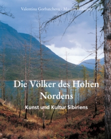 Image for Die Volker des Hohen Nordens. Kunst und Kultur Sibiriens