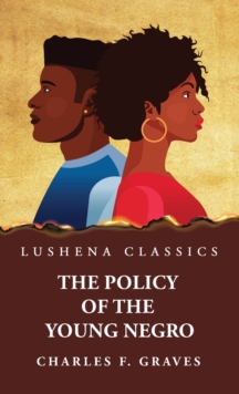 Image for The Policy of the Young Negro by Charles F. Graves