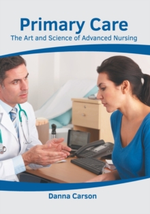Image for Primary Care: The Art and Science of Advanced Nursing