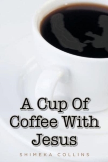 Image for A Cup Of Coffee With Jesus