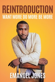 Image for Reintroduction: Want More Do More Be More