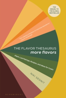 Image for The Flavour Thesaurus - More Flavours: Plant-Led Pairings, Recipes and Ideas for Cooks
