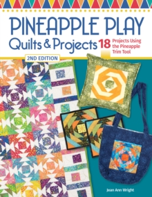 Image for Pineapple Play Quilts & Projects, 2nd Edition