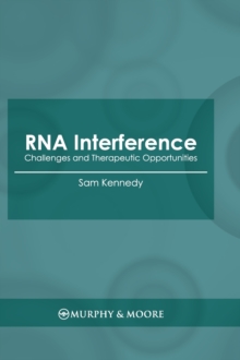 Image for RNA Interference: Challenges and Therapeutic Opportunities