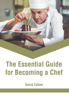 Image for The Essential Guide for Becoming a Chef
