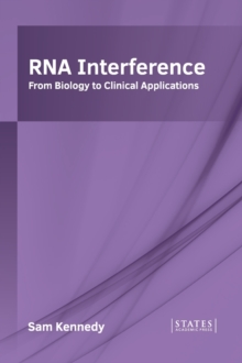 Image for RNA Interference: From Biology to Clinical Applications