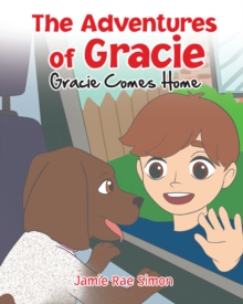 Image for Adventures of Gracie: Gracie Comes Home
