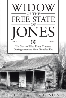 Image for Widow of the Free State of Jones: The Story of Eliza Evans Crabtree During America's Most Troubled Era