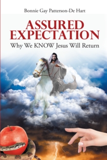 Image for Assured Expectation: Why We KNOW Jesus Christ Will Return