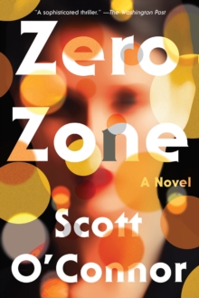 Image for Zero Zone: A Novel