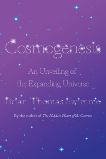 Image for Cosmogenesis  : an unveiling of the expanding universe