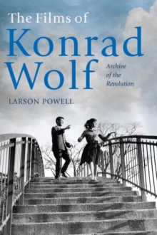 Films of Konrad Wolf - Archive of the Revolution