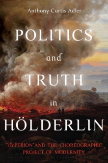 Politics and Truth in Hoelderlin