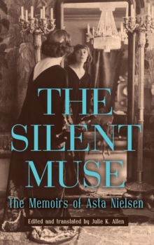 Image for The silent muse  : the memoirs of Asta Nielsen