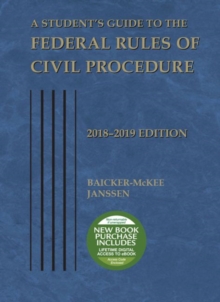 Student's Guide to the Federal Rules of Civil Procedure, 2018-2019