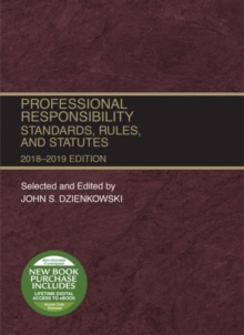 Image for Professional Responsibility, Standards, Rules and Statutes, 2018-2019