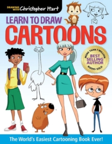 Learn to Draw Cartoons: The World’s Easiest Cartooning Book Ever!