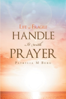 Image for Life Is Fragile Handle It With Prayer