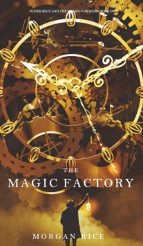 Image for The Magic Factory (Oliver Blue and the School for Seers-Book One)
