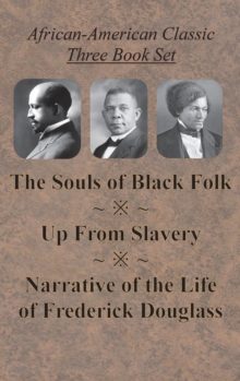 Image for African-American Classic Three Book Set - The Souls of Black Folk, Up From Slavery, and Narrative of the Life of Frederick Douglass