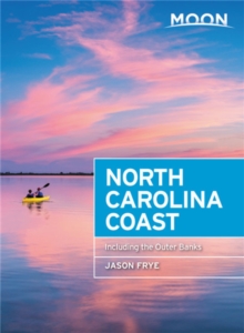 Moon North Carolina Coast (Third Edition): Including the Outer Banks