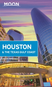 Moon Houston & the Texas Gulf Coast (First Edition)