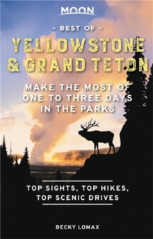 Moon Best of Yellowstone & Grand Teton (First Edition)