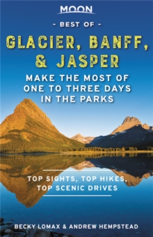 Moon Best of Glacier, Banff & Jasper (First Edition)