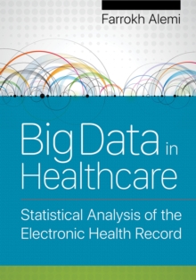 Image for Big Data in Healthcare : Statistical Analysis of the Electronic Health Record