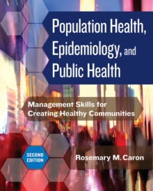 Image for Population Health, Epidemiology, and Public Health: Management Skills for Creating Healthy Communities, Second Edition