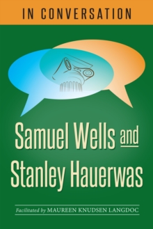 Image for In conversation  : Samuel Wells and Stanley Hauerwas