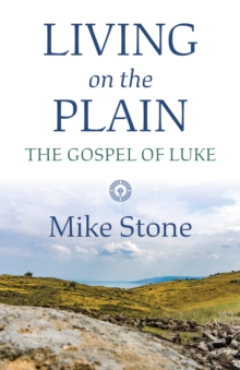 Image for Living on the plain  : the Gospel of Luke