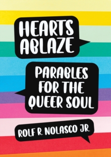 Image for Hearts ablaze  : parables for the queer soul