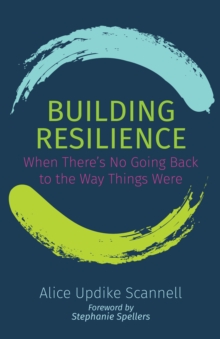 Image for Building resilience  : when there's no going back to the way things were