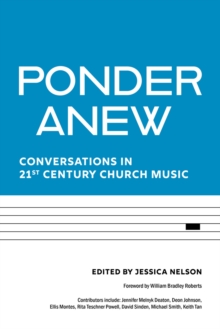 Image for Ponder Anew: Conversations in 21st Century Church Music